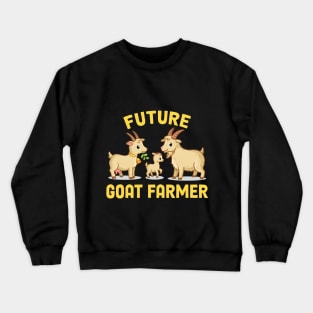 Funny Future Goat Farmer Who Loves Goats Crewneck Sweatshirt